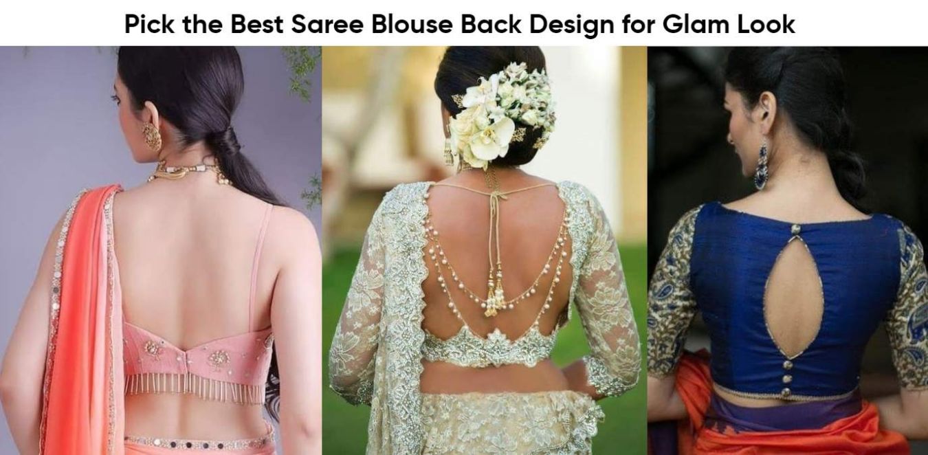 Choose the Perfect Saree Blouse Back Design for Glam Look